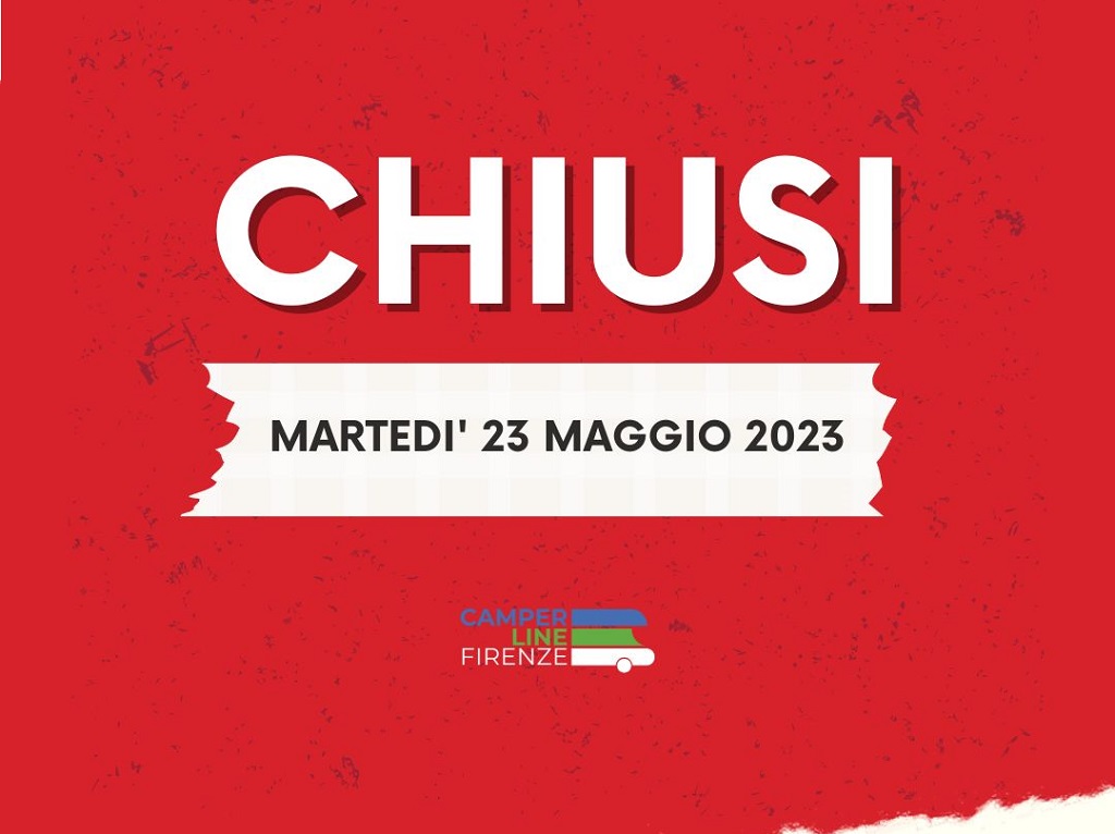 CHIUSI MARTEDI’ 23 MAGGIO 2023